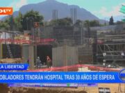 La Libertad: pobladores tendrán hospital tras 30 años de espera