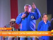 La Libertad: JEET desestima audios contra candidato César Acuña