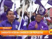 Trujillo: candidatos intentan convencer con protestas