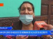 Trujillo: dejan material explosivo en negocio de hermana de alcalde de Buldibuyo