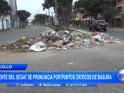 Trujillo: gerente del Segat se pronuncia por puntos críticos de basura
