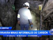 La Libertad: cerrarán minas informales de carbón
