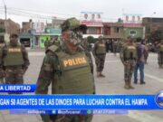 Trujillo: llegan 50 agentes de las Dinoes para luchar contra el hampa