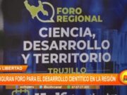 La Libertad: inauguran foro para el desarrollo científico en la región