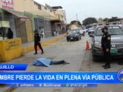 Trujillo: hombre pierde la vida en plena vía pública