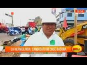 Trujillo: candidato recoge basura en mercado La Hermelinda