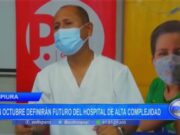 Piura: en octubre definirán futuro del hospital de Alta Complejidad