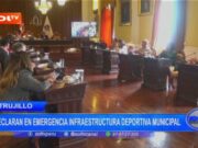 Trujillo: declaran en emergencia infraestructura deportiva municipal