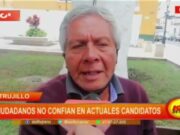 Trujillo: ciudadanos no confían en actuales candidatos
