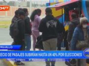 Trujillo: precio de pasajes subirían hasta un 40% por elecciones