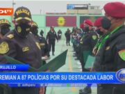 Trujillo: premian a 87 policías por su destacada labor
