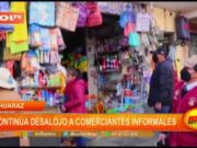 Huaraz: continúa desalojo a comerciantes informales