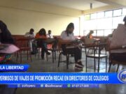 Trujillo: permisos de viajes de promoción recae en directores de colegios