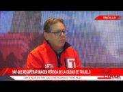 Martín Sifuentes: «Hay que recuperar la imagen perdida de la ciudad de Trujillo»