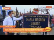 Trujillo: 400 alumnas se trasladaron del colegio María Negrón