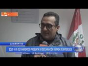 La Libertad: solo 14% de candidatos presenta su declaración jurada de intereses