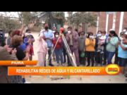 Piura: rehabilitan redes de agua y alcantarillado