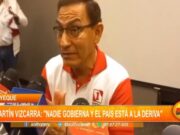 Martín Vizcarra: «Nadie gobierna y el país está a la deriva»
