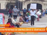 Chiclayo: Protestan por retraso de construcción deI.E. César Vallejo