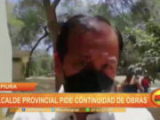Piura: alcalde provincial pide continuidad de obras