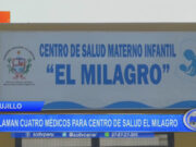 Trujillo: reclaman cuatro médicos para centro de salud El Milagro