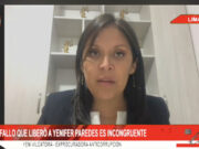 Fallo que liberó a Yenifer Paredes es incongruente