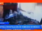 Huaraz: continúan investigación de homicidio de médico