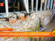 Trujillo: delincuentes amenazan de muerte a dueños de restaurante
