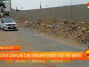 Trujillo: vecinos conviven con desmonte desde hace seis meses