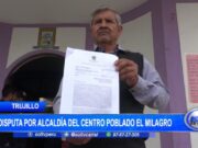 La Libertad: disputa por alcaldía del Centro Poblado El Milagro