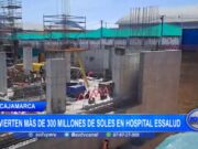 Cajamarca: invierten más de 300 millones de soles en hospital Essalud