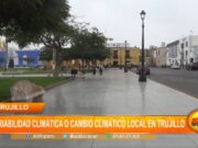 Variabilidad climática o cambio climático local en Trujillo