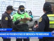 Trujillo: ciudadanos no perciben estado de emergencia por inseguridad