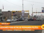 Trujillo: ciudadanos piden retiro de propaganda política