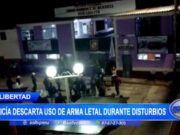 La Libertad: policía descarta uso de arma letal durante disturbios