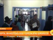 Huaraz: hospital sin anestesiólogos y especialistas quirúrgicos