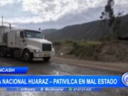 Áncash: vía nacional Huaraz-Pativilca en mal estado