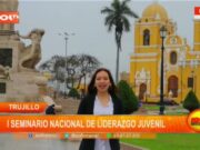 Trujillo: I Seminario Nacional de liderazgo juvenil