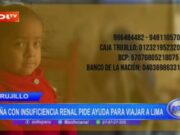Trujillo: niña con insuficiencia renal pide ayuda para viajar a Lima