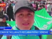 Huaraz: vecinos de Tacllan alto reclaman pistas y veredas