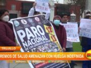 Trujillo: gremios de salud amenazan con huelga indefinida