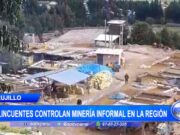 La Libertad: delincuentes controlan minería informal en la región