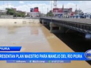 Piura: presentan Plan Maestro para manejo del río Piura