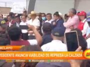 Lambayeque: Presidente anuncia viabilidad de represa la calzada