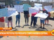 Trujillo: continúan protestas por presuntos cobros indebidos en penal
