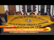 Trujillo: Universidad Nacional de Trujillo celebra aniversario de instalación