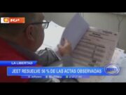 La Libertad: JEET resuelve 56% de las actas observadas