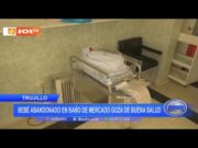 Bebé abandonado en baño de mercado goza de buena salud