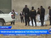 Ex jefe policial de La Libertad: “El tercer estado de emergencia no tuvo resultados positivos”