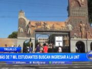 Trujillo: más de 7 mil estudiantes buscan ingresar a la UNT